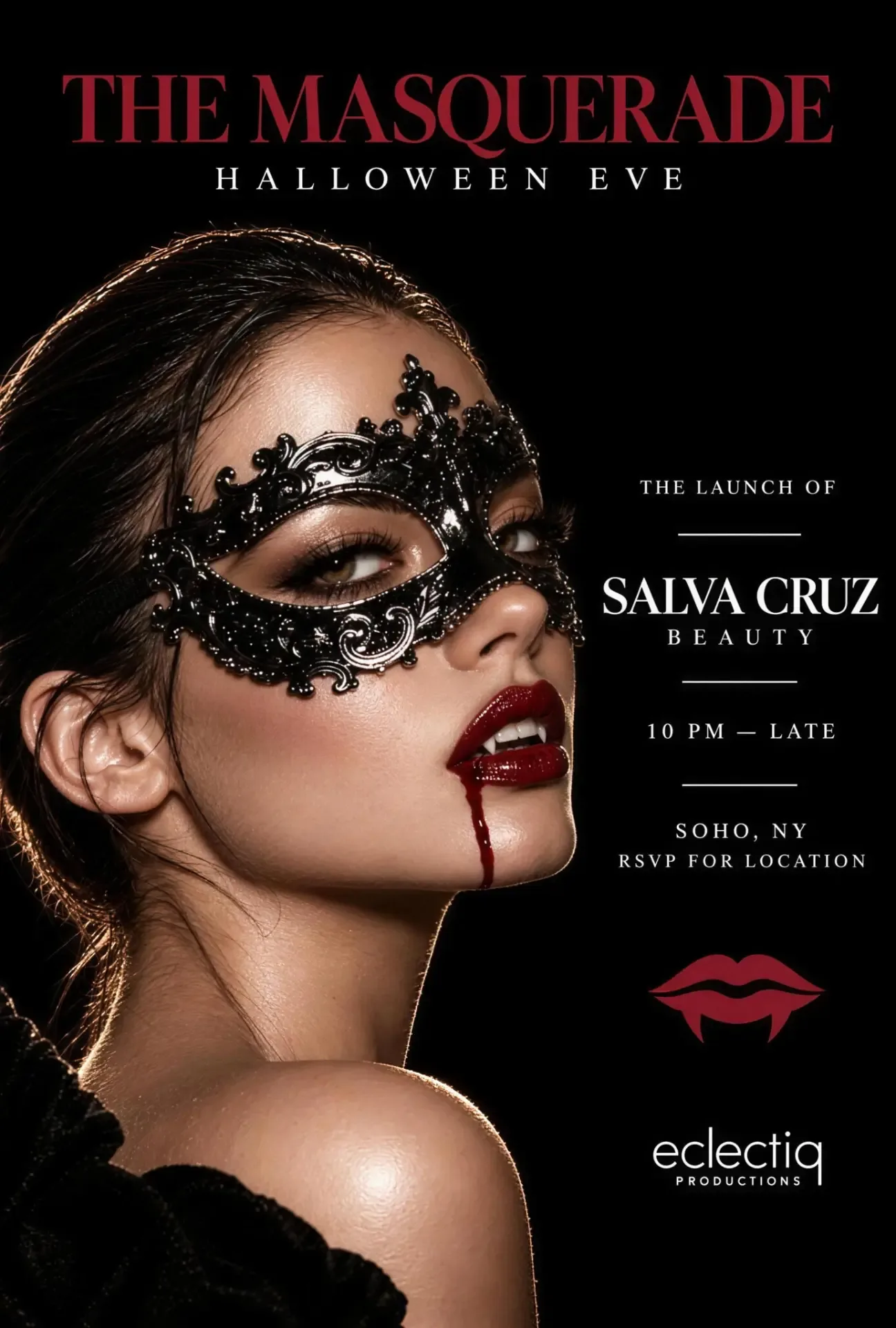 Masquerade invitation poster: THE MASQUERADE, Halloween Eve, the launch of Salva Cruz Beauty, 10 PM to late, SoHo, New York, RSVP for location.